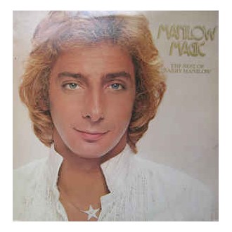 Barry Manilow - The Best Of Barry Manilow - Manilow Magic