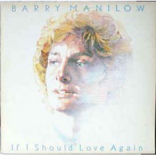 Barry Manilow - If Should Love Again
