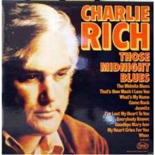 Charlie Rich - Those Midnight Blues