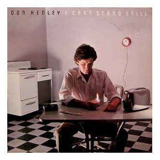 Don Henley - I Can‘t Stand Still