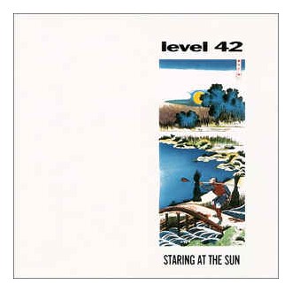 Level 42 - Staring The Sun