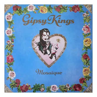 Gipsy Kings- Mosaique