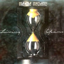 Mike + The Mechanics* ‎– The Living Years