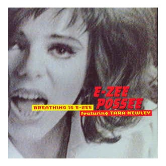 E-Zee Possee Featuring Tara Newley ‎– Breathing Is E-Zee