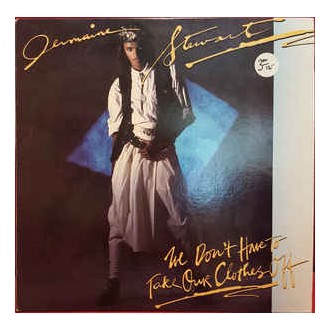 Jermaine Stewart ‎– We Don't Have To Take Our Clothes Off