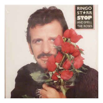 Ringo Starr ‎– Stop And Smell The Roses