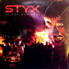 Styx ‎– Kilroy Was Here