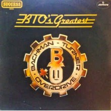 Bachman-Turner Overdrive ‎– BTO's Greatest