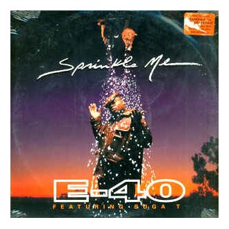 E-40 ‎– Sprinkle Me / Dusted 'n' Disgusted