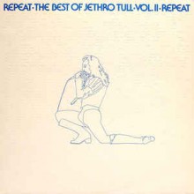 Jethro Tull ‎– Repeat - The Best Of Jethro Tull - Vol. II