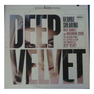 George Shearing With Quintet And Woodwinds Choir ‎– Deep Velvet