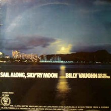 Billy Vaughn And His Orchestra ‎– Sail Along, Silv'ry Moon