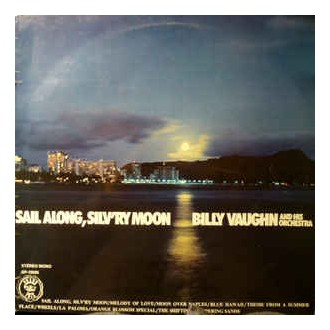 Billy Vaughn And His Orchestra ‎– Sail Along, Silv'ry Moon