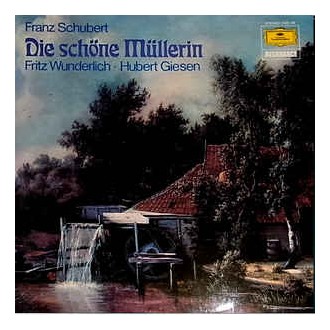 Franz Schubert, Fritz Wunderlich, Hubert Giesen ‎– Die Schöne Müllerin