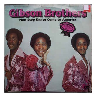 Gibson Brothers ‎– Non-Stop Dance/Come To America
