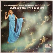 Andre Previn, Mike Di Napoli & Trio ‎– Featuring The Magic Moods Of Andre Previn