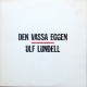 Ulf Lundell ‎– Den Vassa Eggen