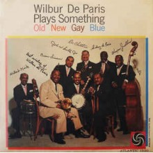 Wilbur De Paris ‎– Wilbur De Paris Plays Something Old, New, Gay, Blue