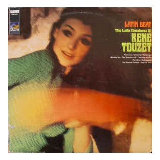 Rene Touzet ‎– Latin Beat. The Latin Greatness Of Rene Touzet