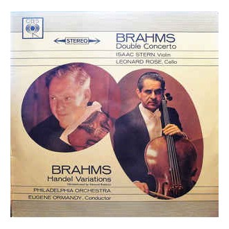 Brahms - Isaac Stern, Leonard Rose - Philadelphia Orchestra*, Eugene Ormandy