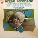 The Organ Happenings ‎– Organ Serenade