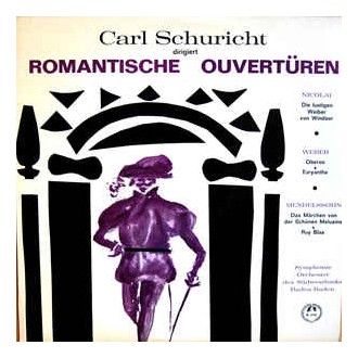Carl Schuricht ‎– Carl Schuricht Dirigiert Romantische Ouvertüren