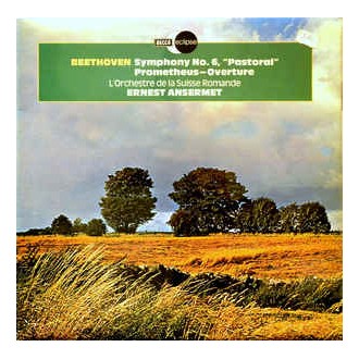 Beethoven, L'Orchestre De La Suisse Romande, Ernest Ansermet ‎– Symphony No. 6 "Pastoral " / Prometheus - Overture