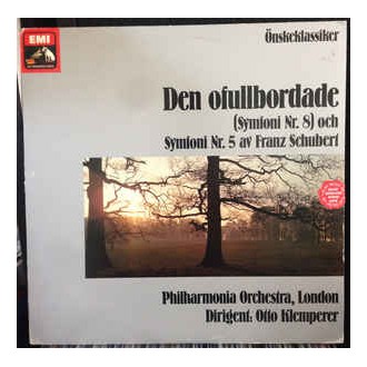 Franz Schubert ‎– Den Ofullbordade (Symfoni Nr. 8) Och Symfoni Nr. 5 Av Franz Schubert