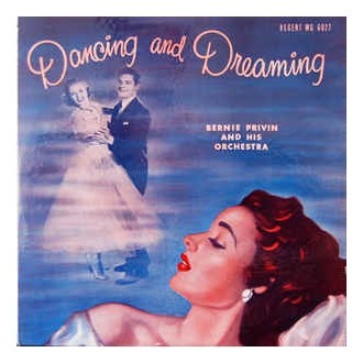 Bernie Privin And His Orchestra ‎– Dancing And Dreaming