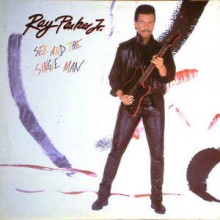 Ray Parker Jr. ‎– Sex And The Single Man