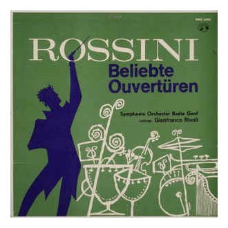 Rossini, Symphonie Orchester Radio Genf Leitung: Gianfranco Rivoli ‎– Beliebte Ouvertüren