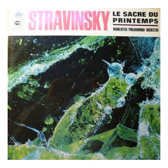 Stravinsky - The Philharmonia Orchestra*, Igor Markevitch ‎– Le Sacre Du Printemps
