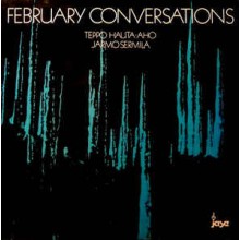 Teppo Hauta-aho & Jarmo Sermilä ‎– February Conversations