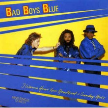 Bad Boys Blue ‎– I Wanna Hear Your Heartbeat ,Sunday Girl
