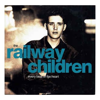 The Railway Children ‎– Every Beat Of The Heart