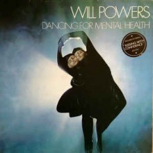 Will Powers ‎– Dancing For Mental Health