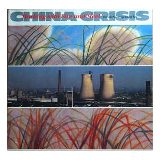 China Crisis ‎– Working With Fire And Steel (Possible Pop Songs Volume Two)
