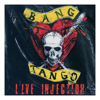 Bang Tango ‎– Live Injection