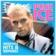 Brian Ice ‎– Greatest Hits & Remixes