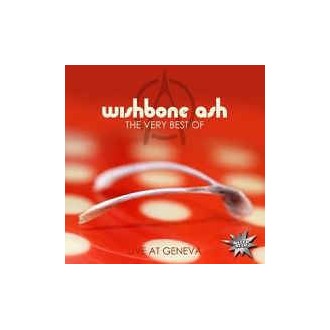 Wishbone Ash ‎– The Very Best Of Live At Geneva