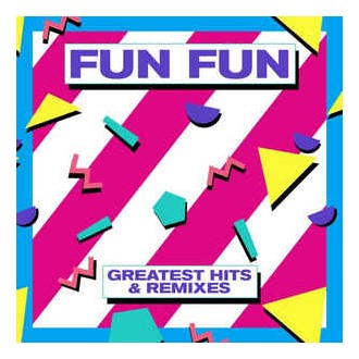 Fun Fun ‎– Greatest Hits & Remixes