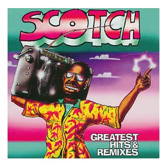 Scotch ‎– Greatest Hits & Remixes