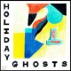 Holiday Ghosts ‎– Holiday Ghosts