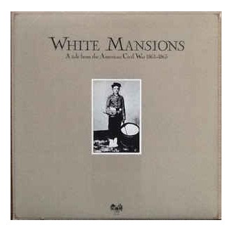 Various ‎– White Mansions - A Tale From The American Civil War 1861-1865