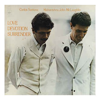 Carlos Santana / Mahavishnu John McLaughlin ‎– Love Devotion Surrender