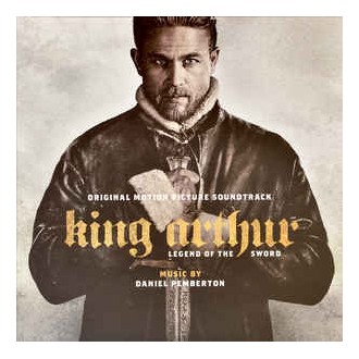 Daniel Pemberton ‎– King Arthur: Legend Of The Sword (Original Motion Picture Soundtrack)