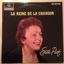 Edith Piaf – La Reine De La Chanson
