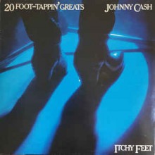 Johnny Cash ‎– Itchy Feet - 20 Foot-Tappin' Greats