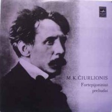 M. K. Čiurlionis – Fortepijoniniai Preliudai