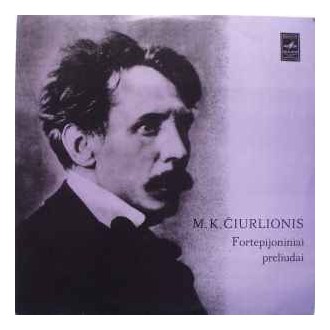 M. K. Čiurlionis – Fortepijoniniai Preliudai